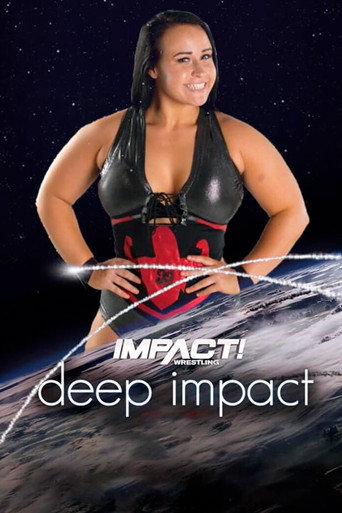 Poster for IMPACT & Reality of Wrestling: Deep IMPACT