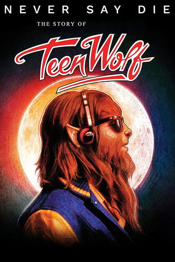 Poster for Never Say Die: The Story of Teen Wolf
