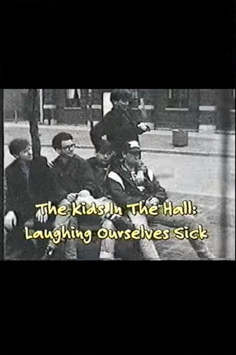 Poster for The Kids In The Hall: Laughing Ourselves Sick