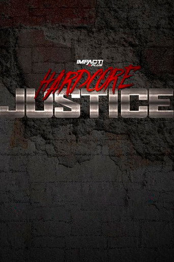 Poster for IMPACT Wrestling: Hardcore Justice 2021
