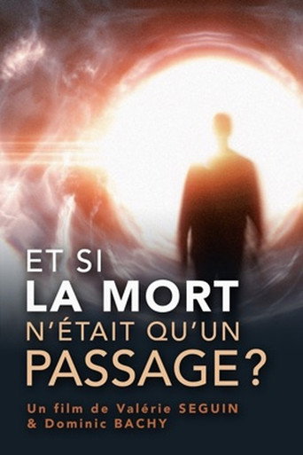 Poster for Et si la mort n’était qu’un passage ? : Comment s’y préparer ?