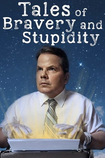 Poster for Tales of Bravery & Stupidity
