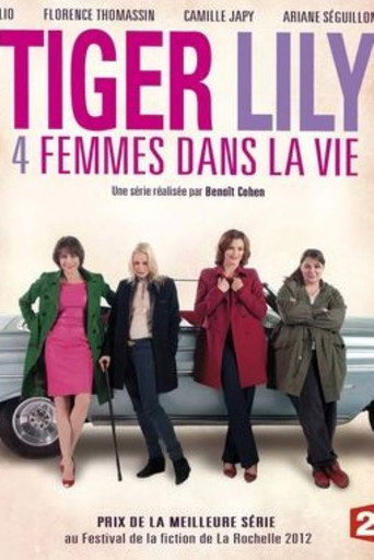 Poster for Tiger Lily, 4 femmes dans la vie