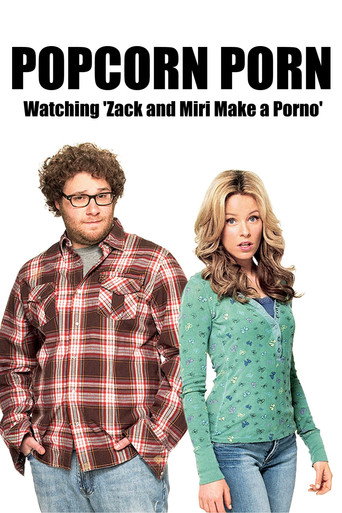 Poster for Popcorn Porn: Watching 'Zack and Miri Make a Porno'