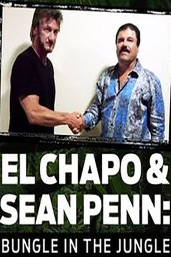 Poster for El Chapo & Sean Penn: Bungle in the Jungle