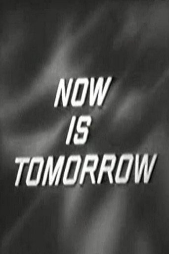 Poster for Now Is Tomorrow