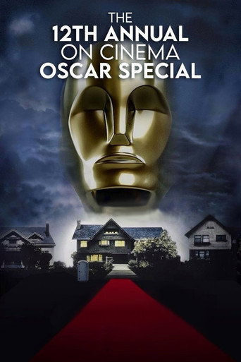 Poster for The 12th Annual On Cinema Oscar Special