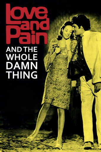 Poster for Love and Pain and the Whole Damn Thing