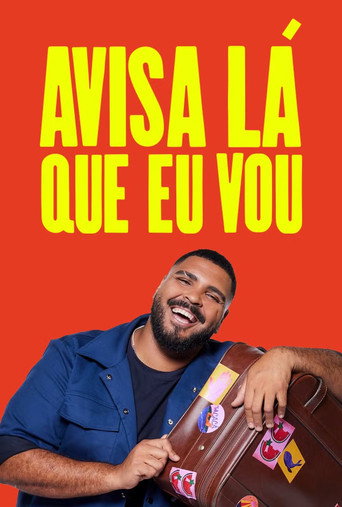 Poster for Avisa Lá Que Eu Vou