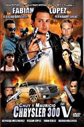 Poster for Chuy y Mauricio: El Chrysler 300 Part V