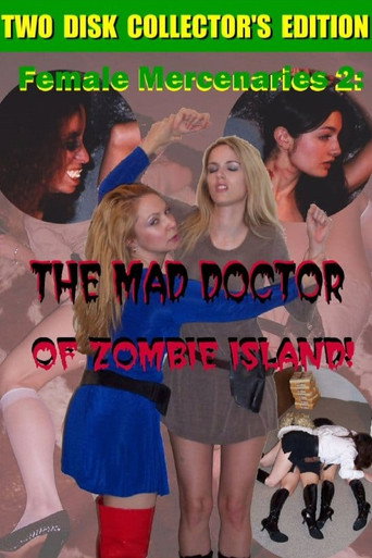 Poster for Female Mercenaries 2: The Mad Doctor of Zombie Island!