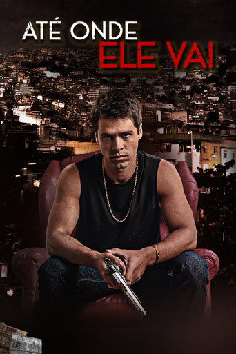 Poster for Até Onde Ele Vai