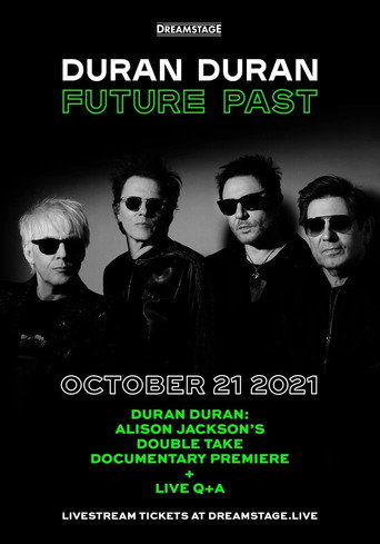 Poster for Duran Duran: Future Past - Live in Concert on DREAMSTAGE