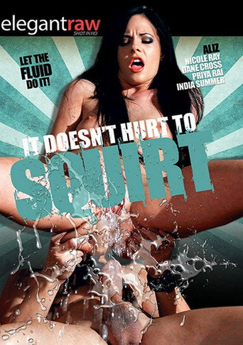 Poster for It Doesn't Hurt to Squirt