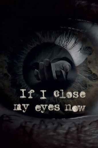 Poster for If I Close My Eyes Now