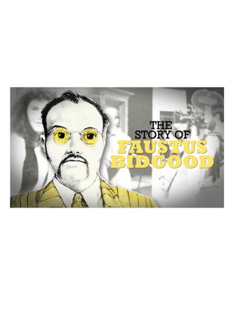 Poster for The Story of Faustus Bidgood
