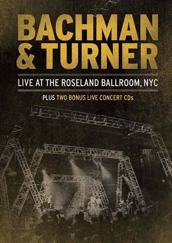 Poster for Bachman & Turner - Live at the Roseland Ballroom