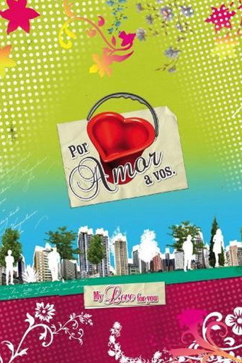 Poster for Por amor a vos