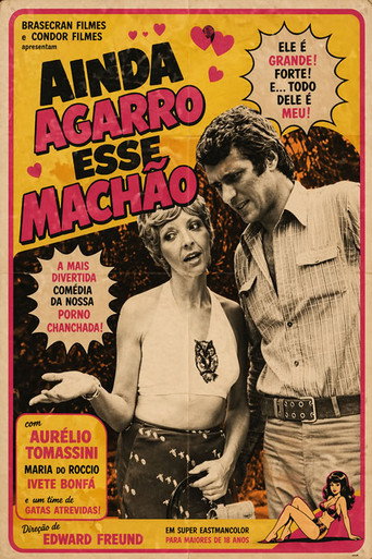 Poster for Ainda Agarro Esse Machão