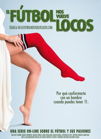 Poster for El fútbol nos vuelve locos