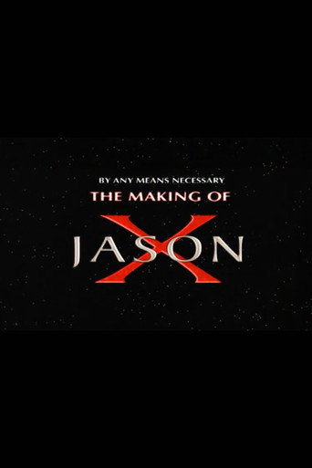 Poster for By Any Means Necessary: The Making of "Jason X"