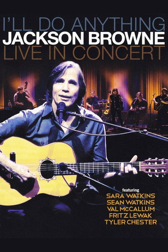 Poster for Jackson Browne: I'll Do Anything - Live In Concert