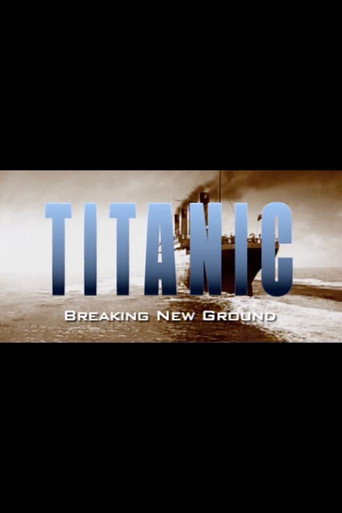 Poster for Titanic: Breaking New Ground