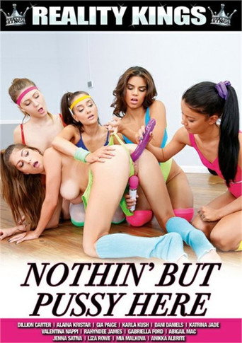 Poster for Nothin' But Pussy Here