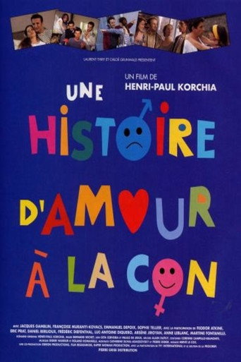 Poster for Une histoire d'amour à la con