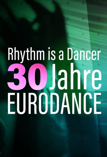 Poster for Rhythm is a Dancer - 30 Jahre Eurodance