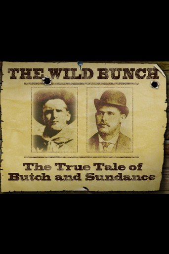 Poster for The Wild Bunch: The True Tale of Butch and Sundance