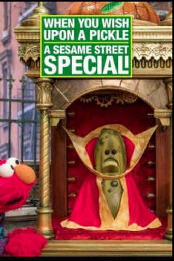 Poster for When You Wish Upon a Pickle: A Sesame Street Special