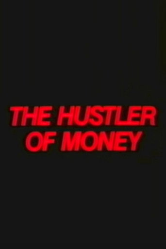 Poster for The Hustler of Money