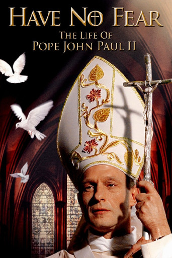 Poster for Have No Fear: The Life of Pope John Paul II