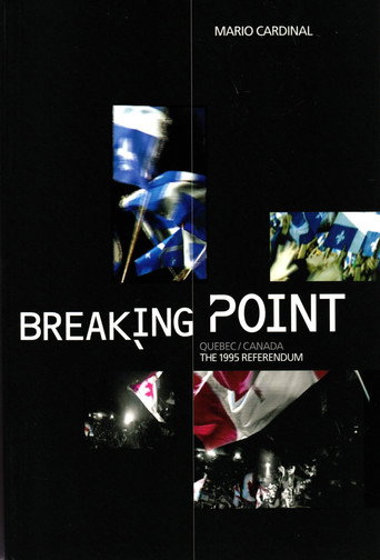 Poster for Breaking Point: Canada/Quebec - The 1995 Referendum