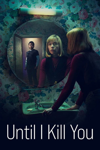 Poster for Until I Kill You