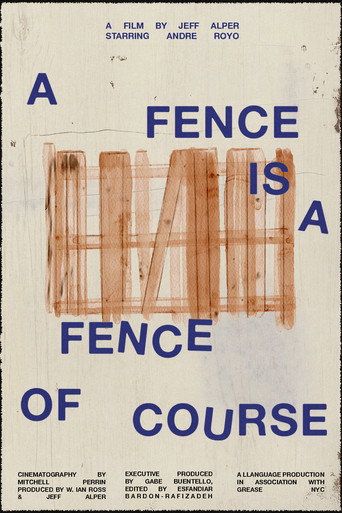 Poster for A Fence Is A Fence Of Course