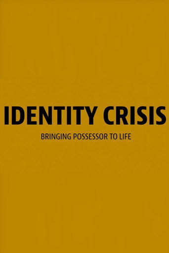 Poster for Identity Crisis: Bringing Possessor to Life