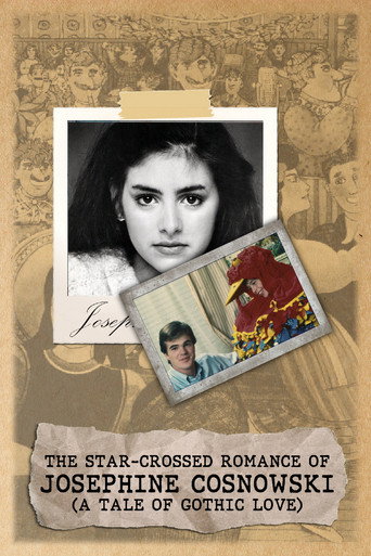 Poster for The Star-Crossed Romance of Josephine Cosnowski (a Tale of Gothic Love)
