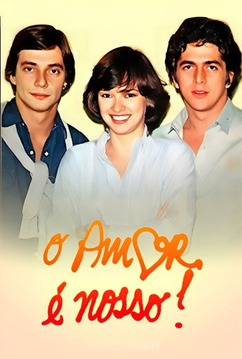 Poster for O Amor é Nosso!