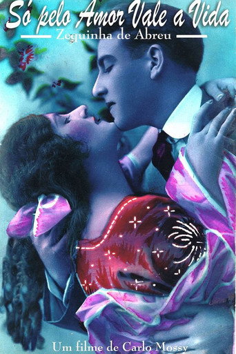 Poster for Só Pelo Amor Vale a Vida