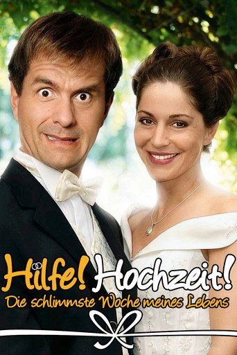 Poster for Hilfe Hochzeit! - Die schlimmste Woche meines Lebens