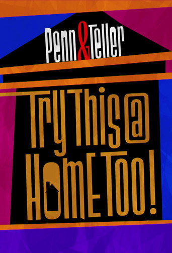 Poster for Penn & Teller: Try This at Home Too