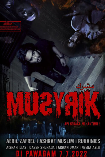 Poster for Sinopsis Filem Musyrik - Api Neraka Menantimu