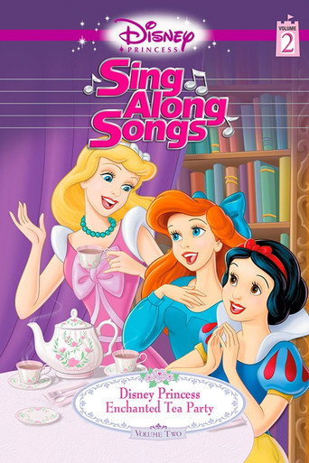 Poster for Disney Princess Sing Along Songs, Vol. 2 - Enchanted Tea Party