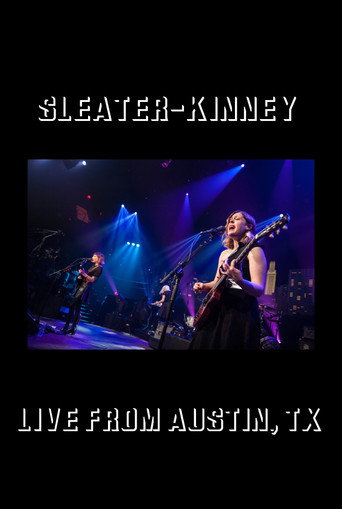 Poster for Sleater-Kinney: Live from Austin, TX