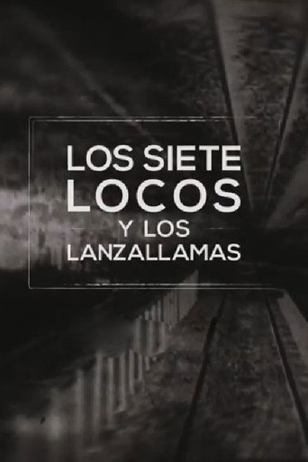 Poster for Los siete locos y los lanzallamas