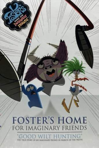 Poster for Foster's Home For Imaginary Friends: Good Wilt Hunting