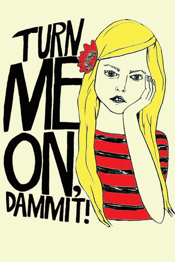 Poster for Turn Me On, Dammit!