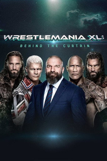 Poster for WrestleMania XL: Behind the Curtain